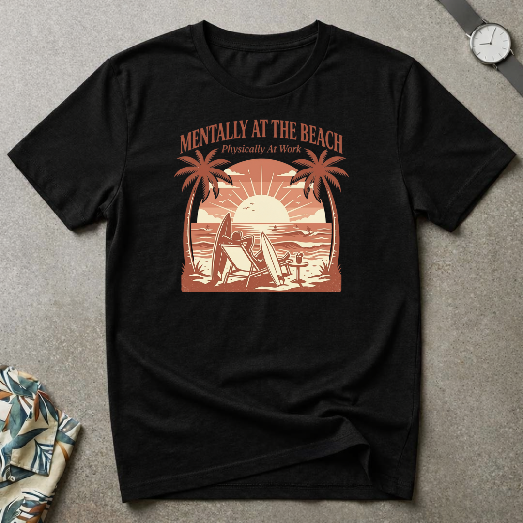 Mentally At The Beach Tee