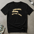 Dreamer Trying Tee