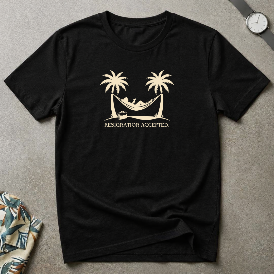 Resignation Accepted Tee