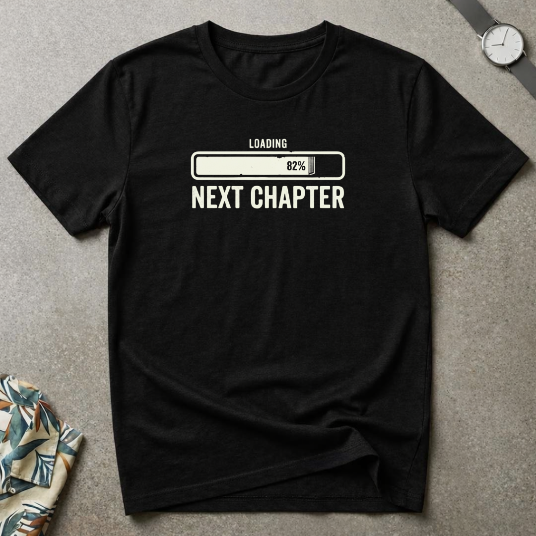 Next Life Chapter Loading Tee