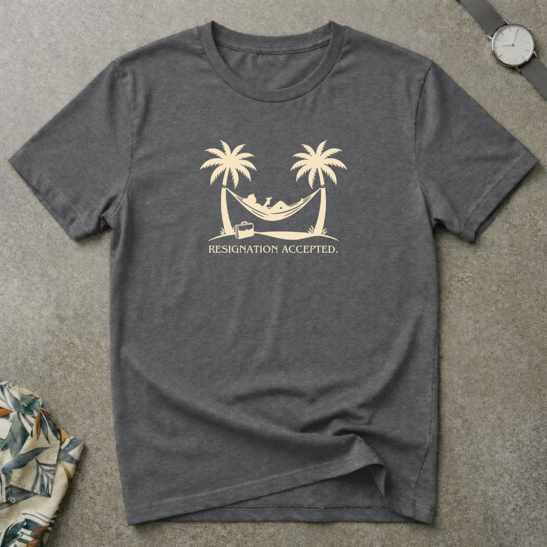 Resignation Accepted Tee