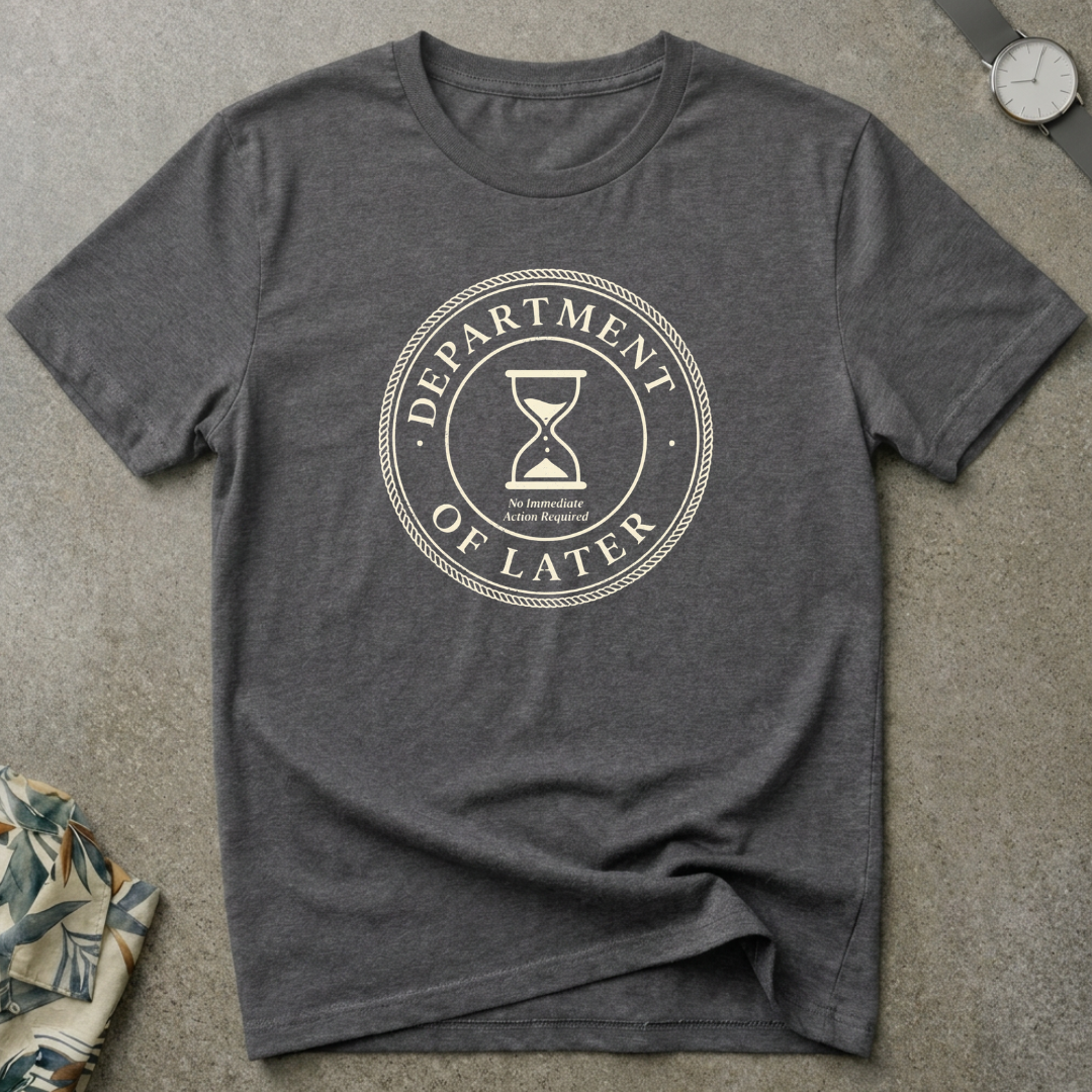 Dept.Of Later Tee