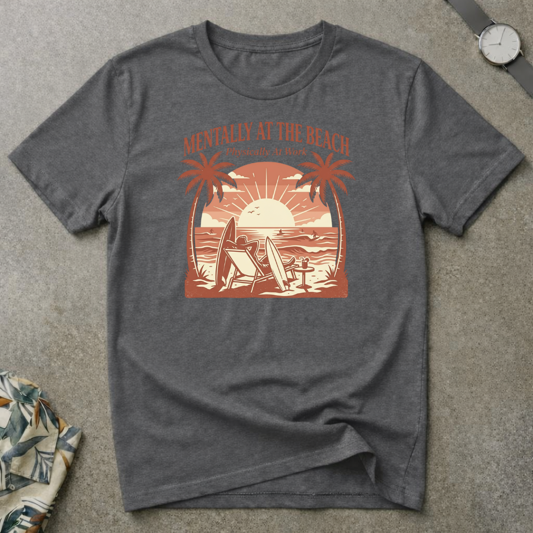 Mentally At The Beach Tee