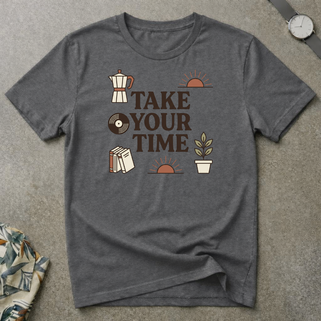 Take Your Time Tee