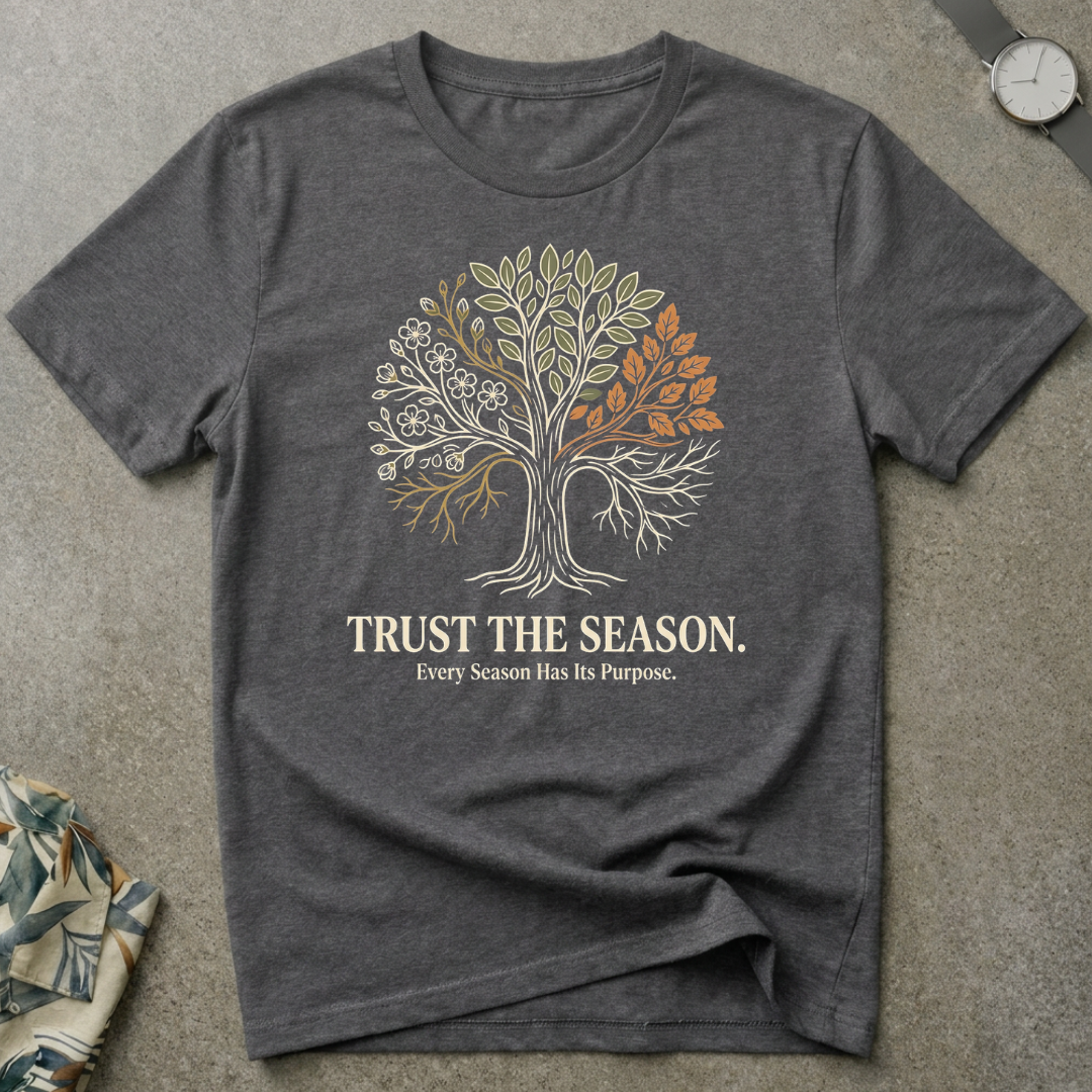 Trust The Season Tee