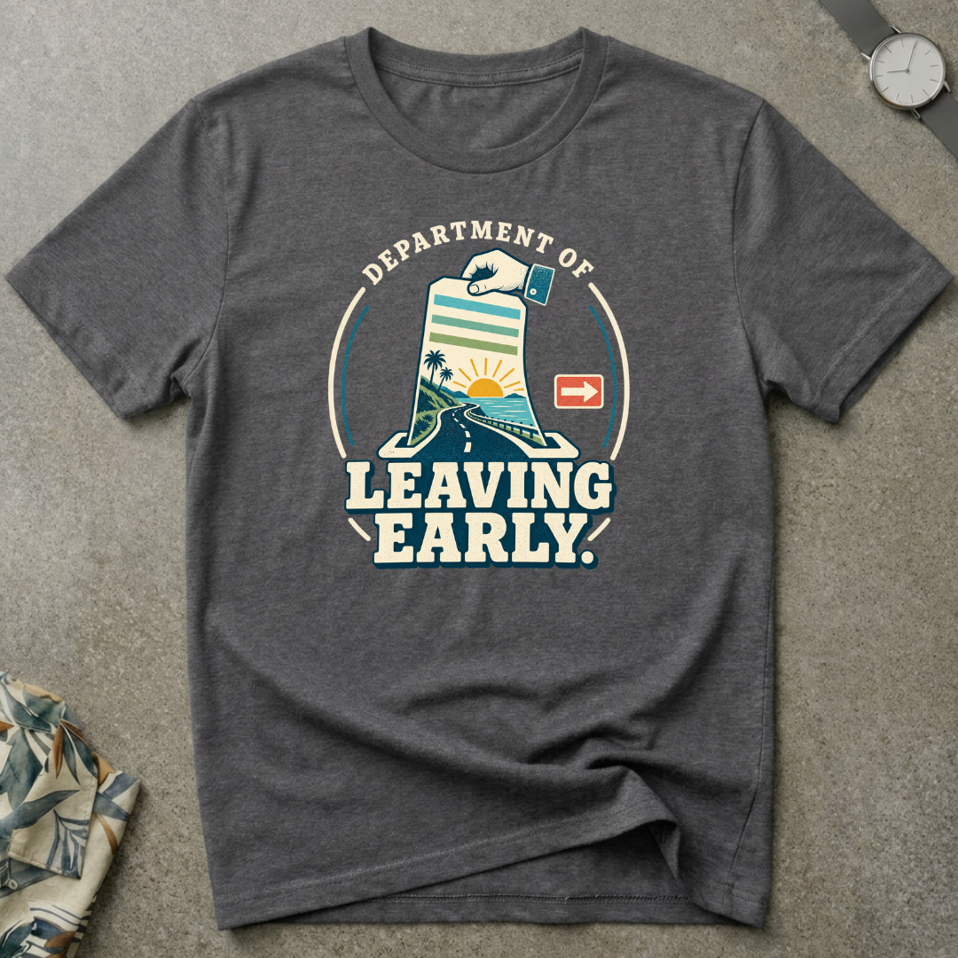 Leaving Early Tee