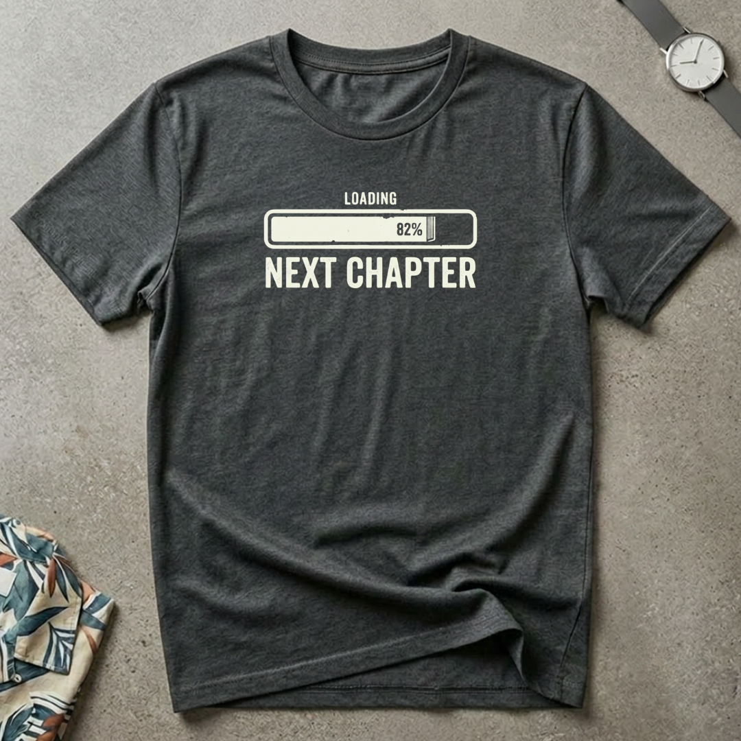 Next Life Chapter Loading Tee