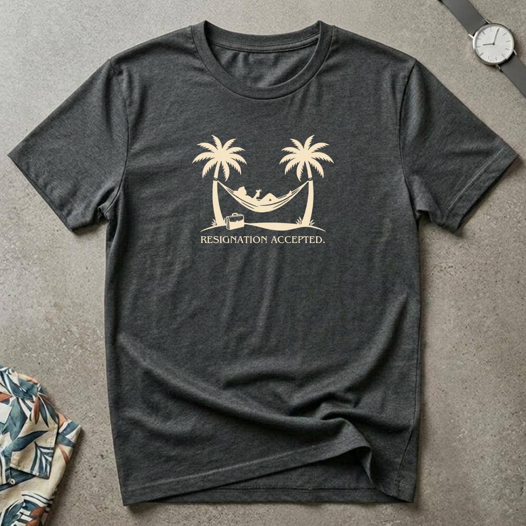 Resignation Accepted Tee