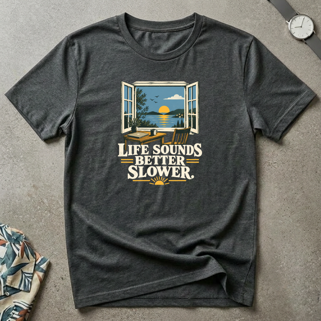Slower Life T-Shirt