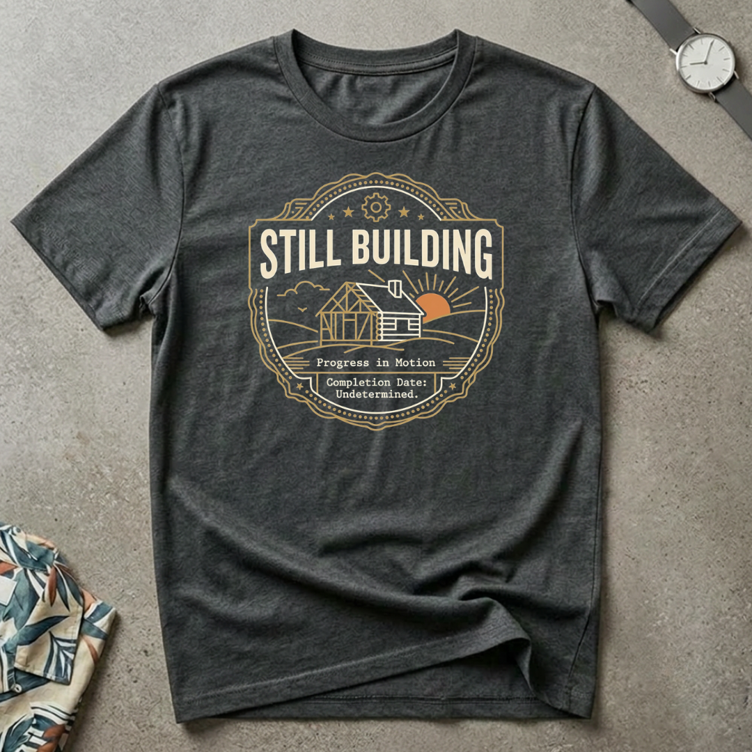 Still Building Tee