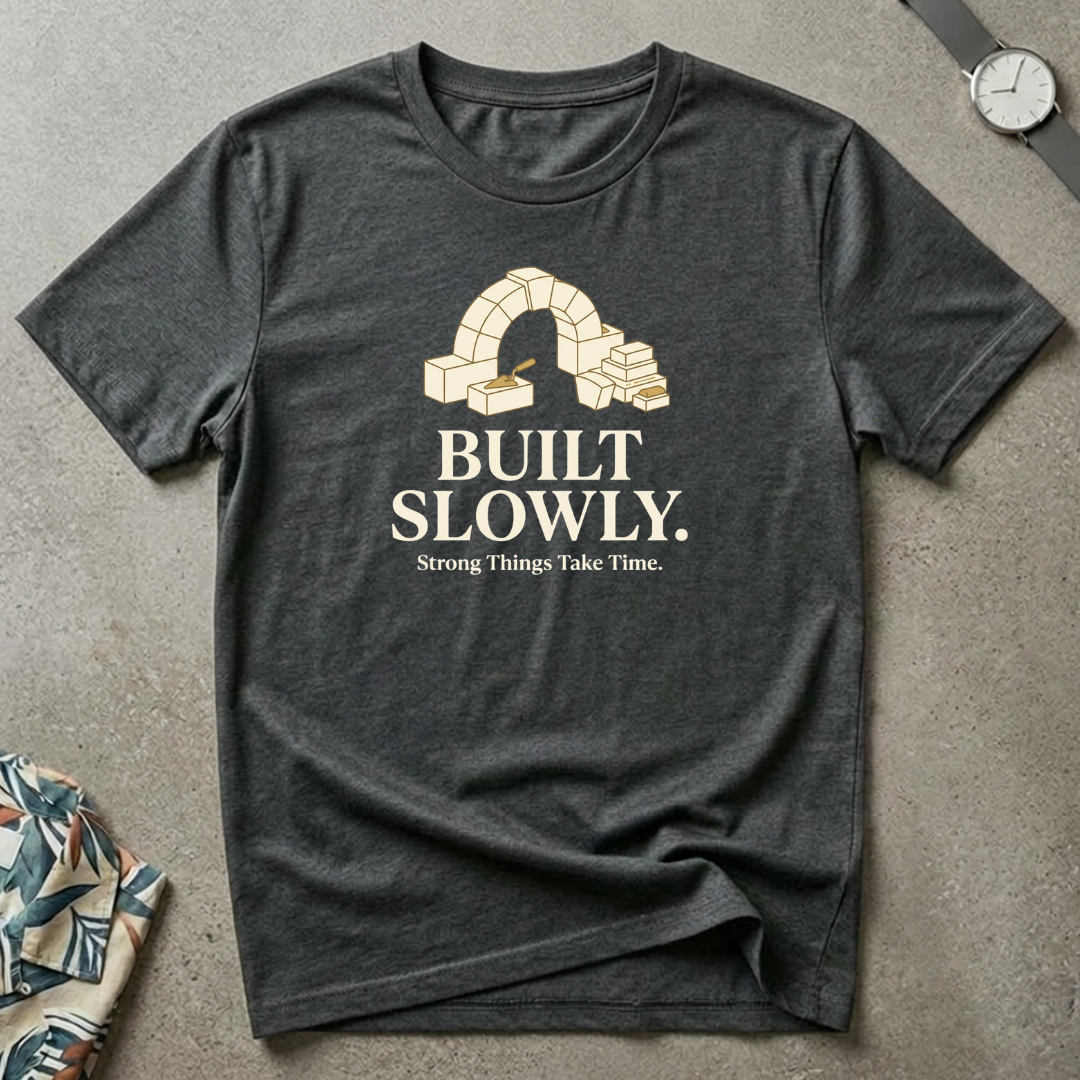 Built Slowly Tee