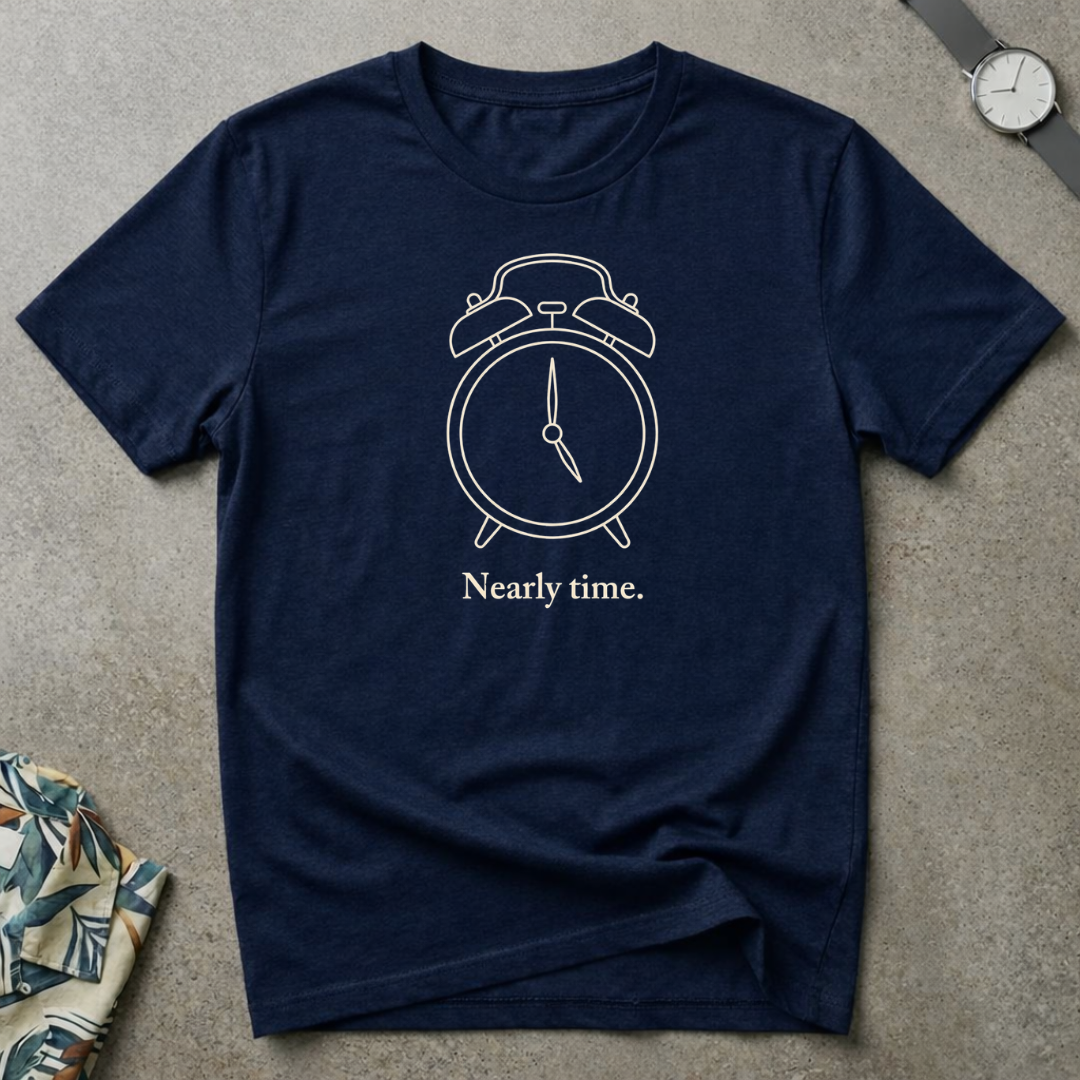 Nearly Time Tee