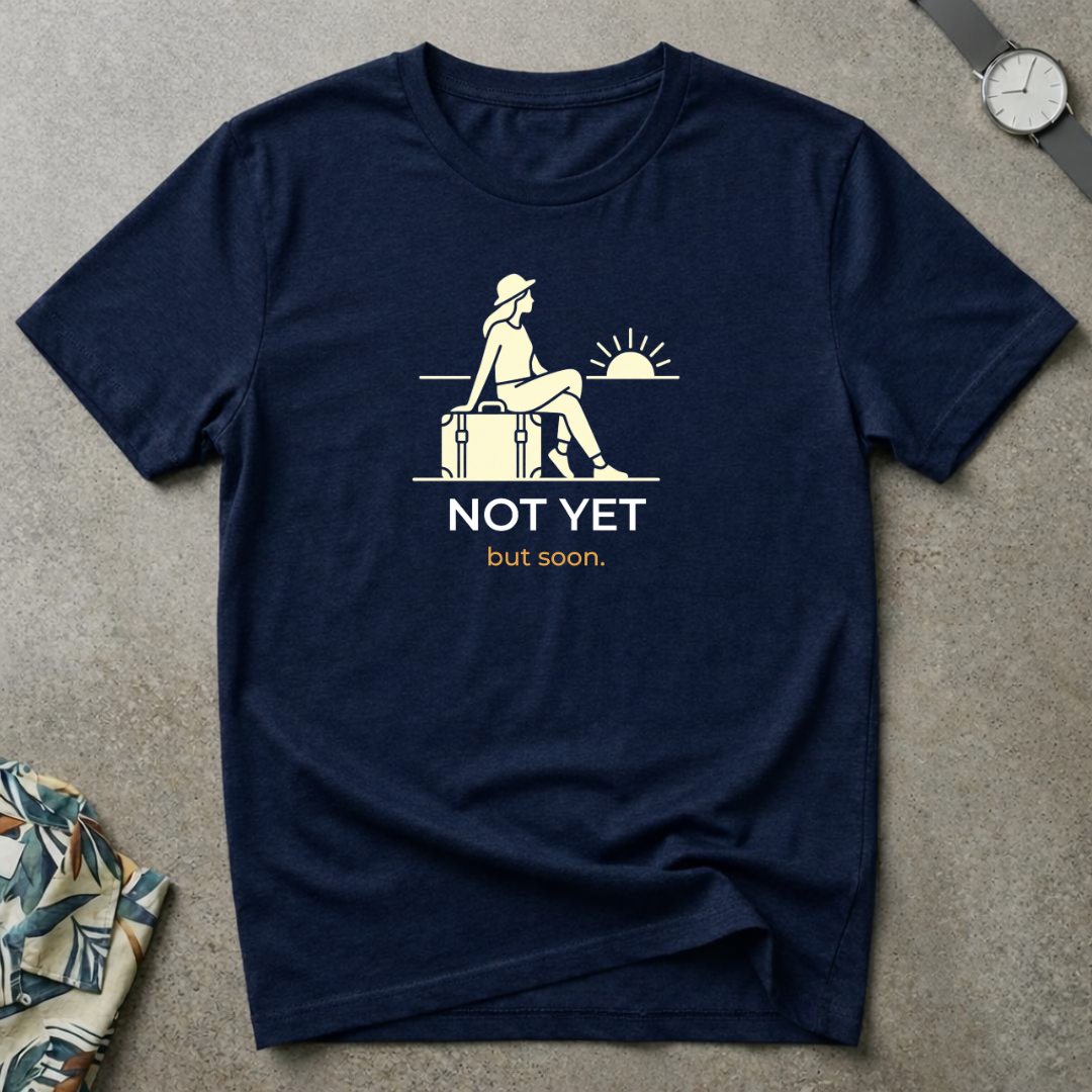 Not Yet There Tee
