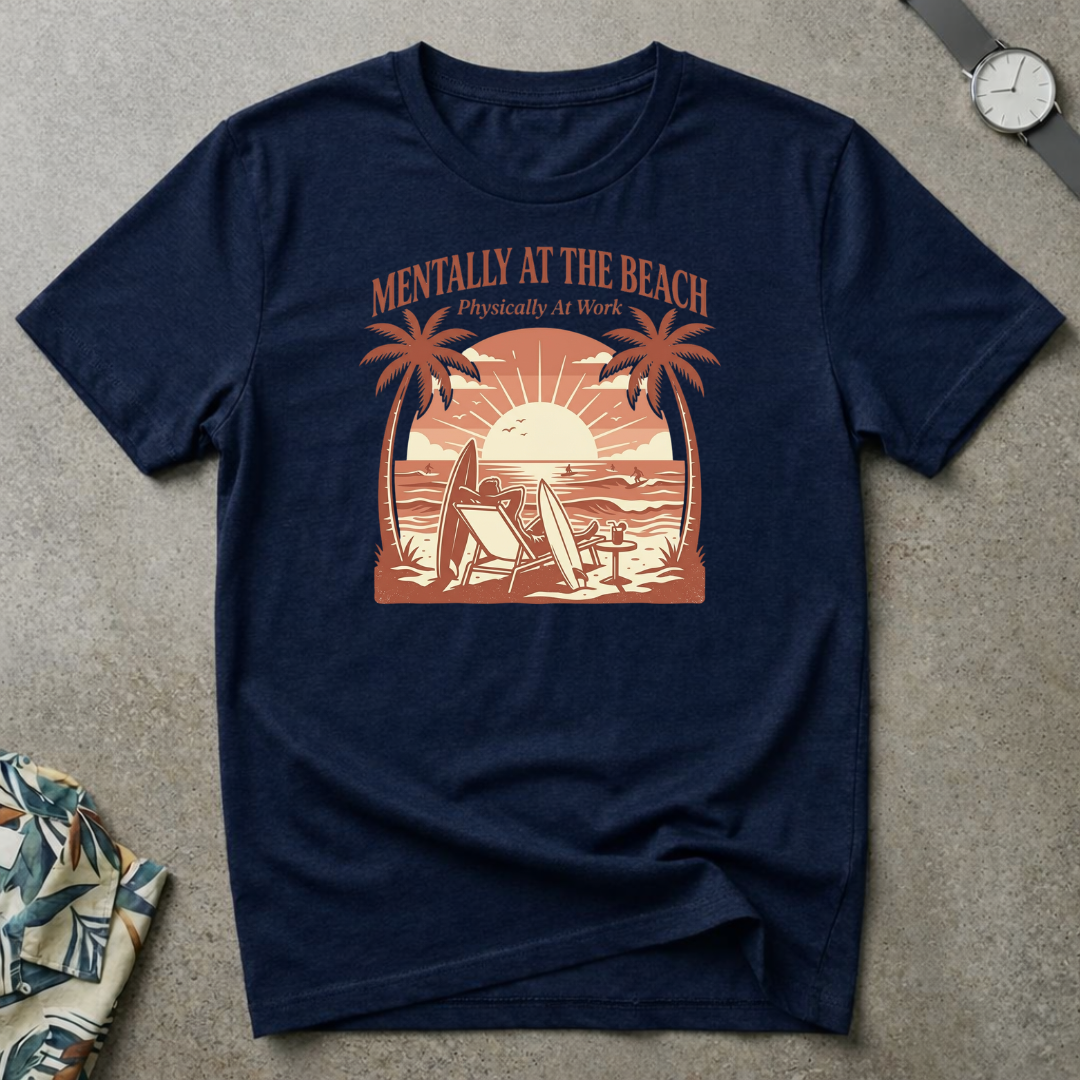 Mentally At The Beach Tee