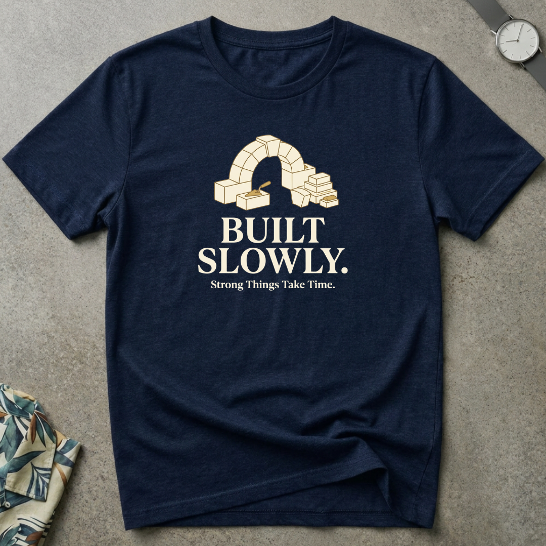 Built Slowly Tee