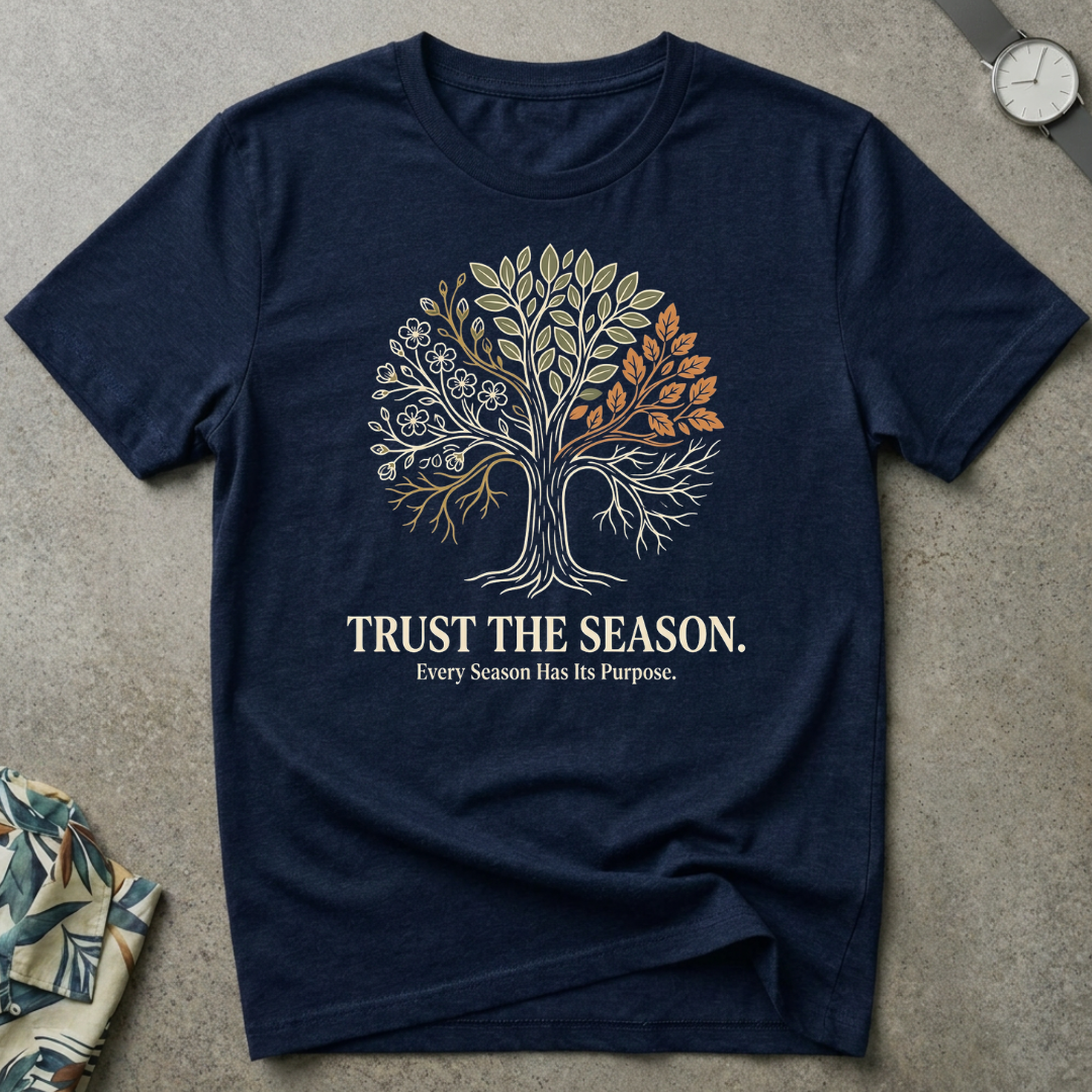 Trust The Season Tee
