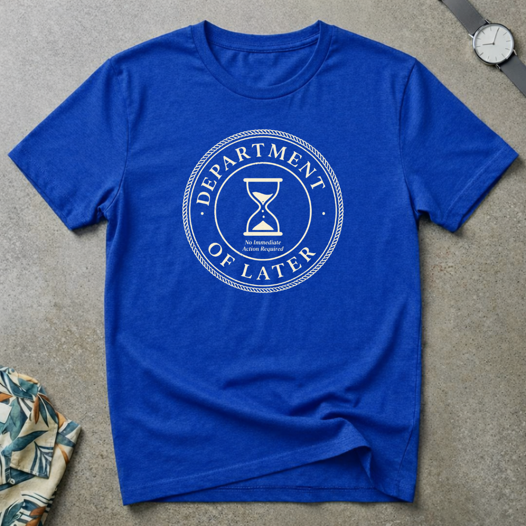 Dept.Of Later Tee