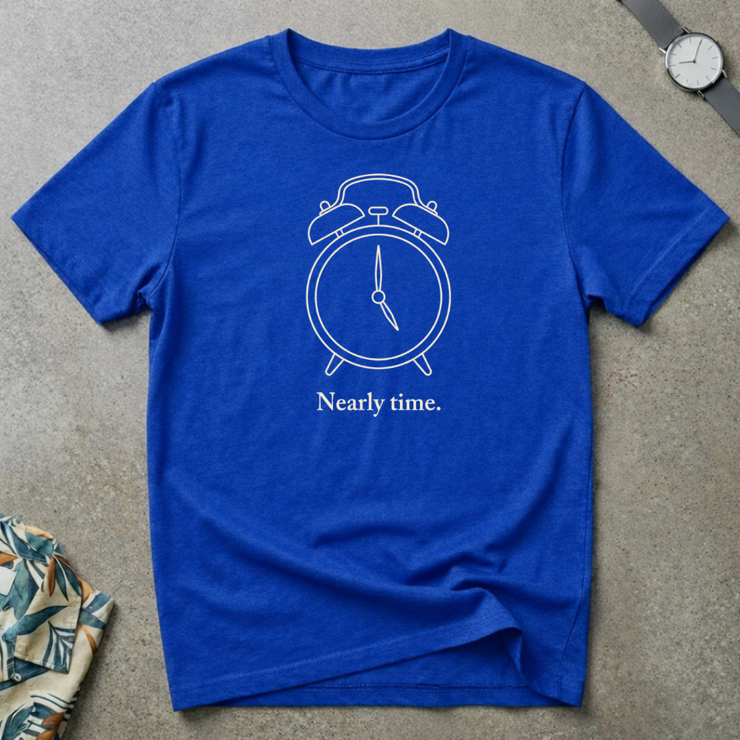 Nearly Time Tee