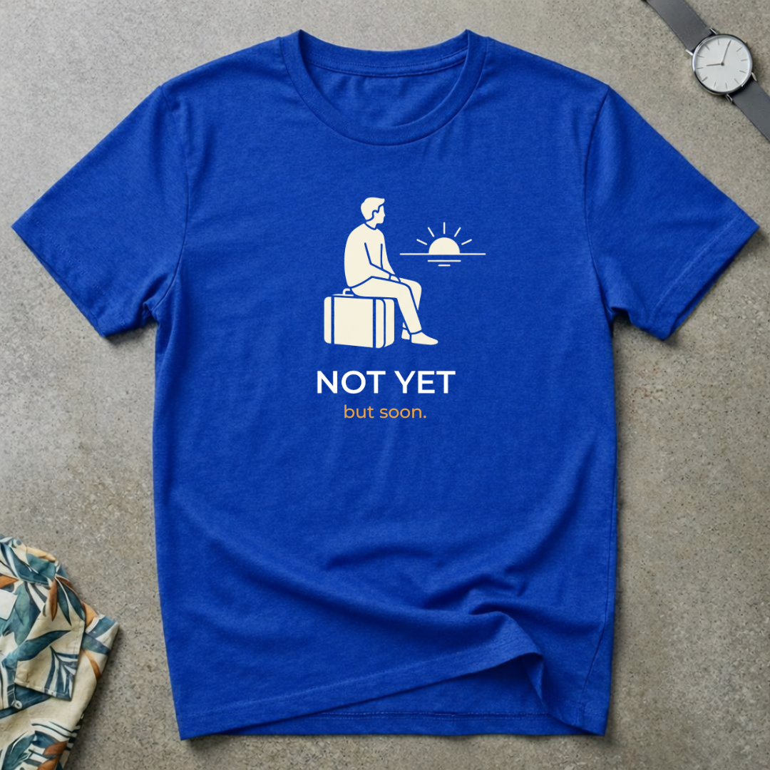 Not There Yet 2.0 Tee