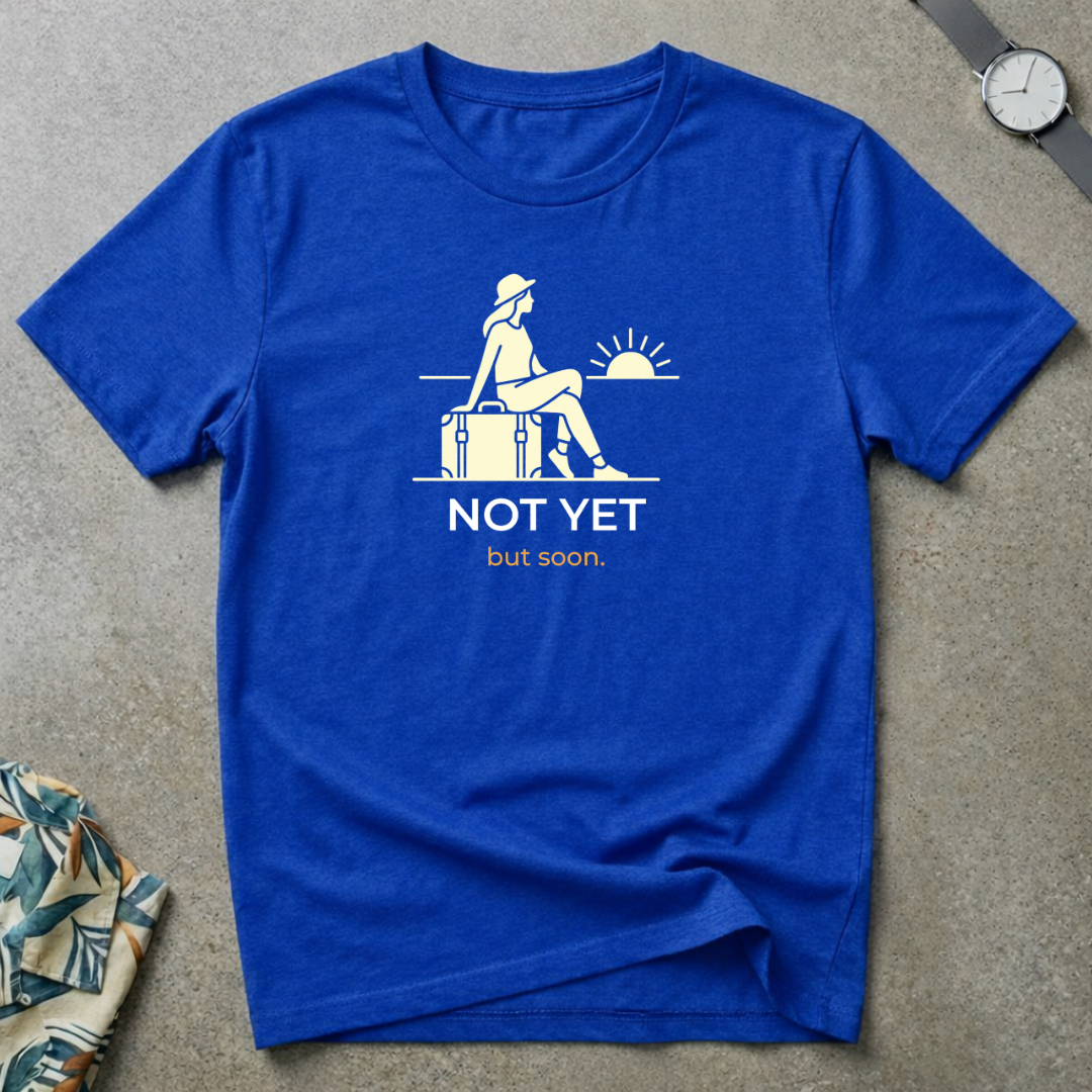 Not Yet There Tee