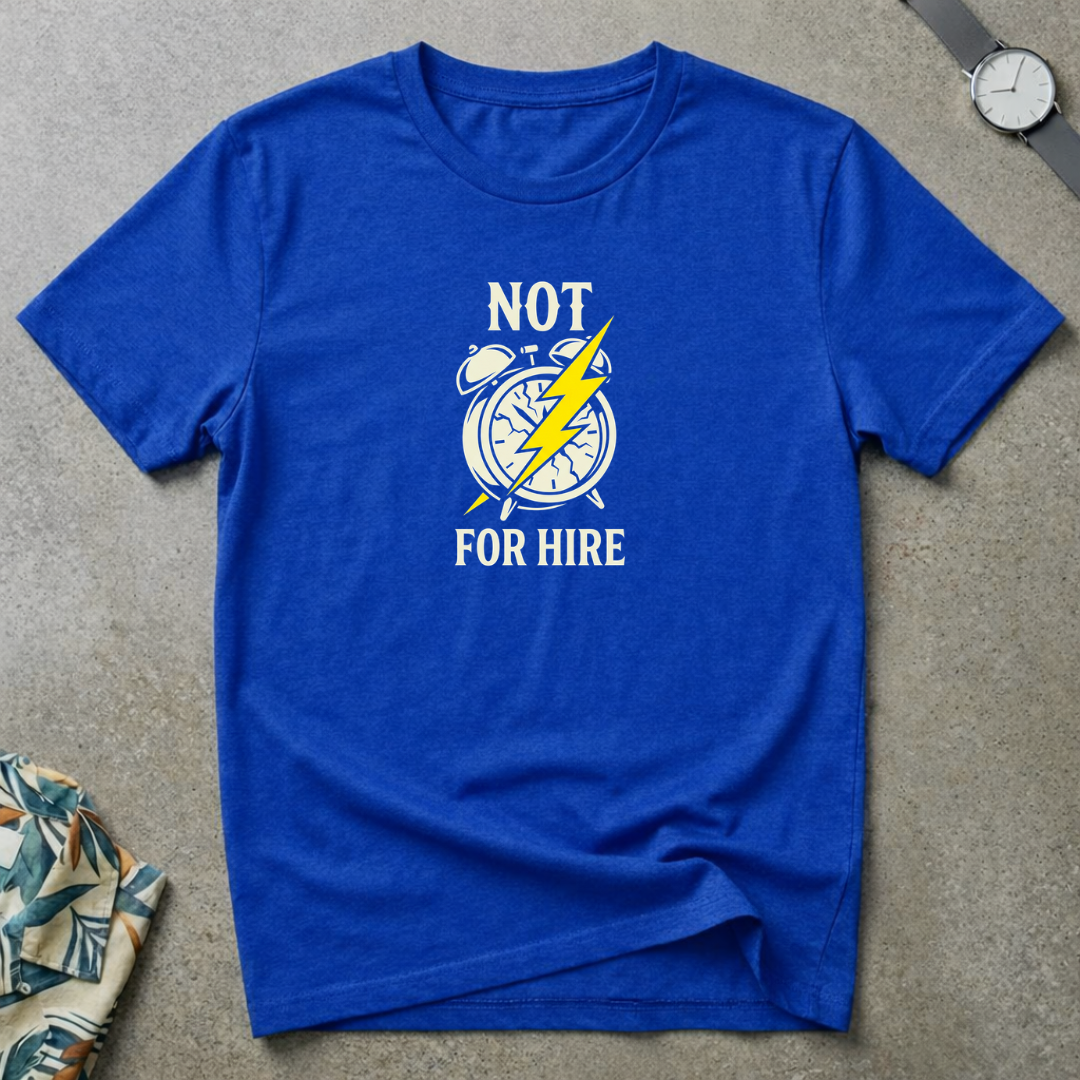 Not For Hire Tee