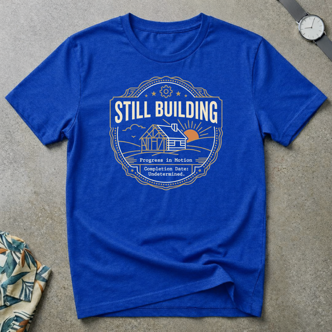 Still Building Tee